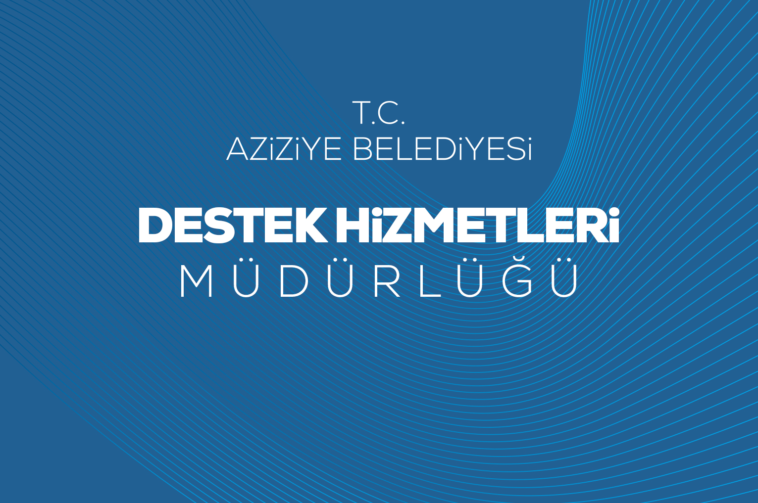 Destek Hizmetleri Müdürlüğü