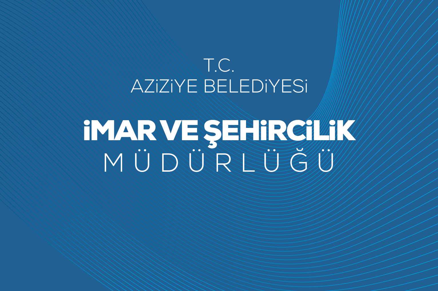 İmar ve Şehircilik Müdürlüğü