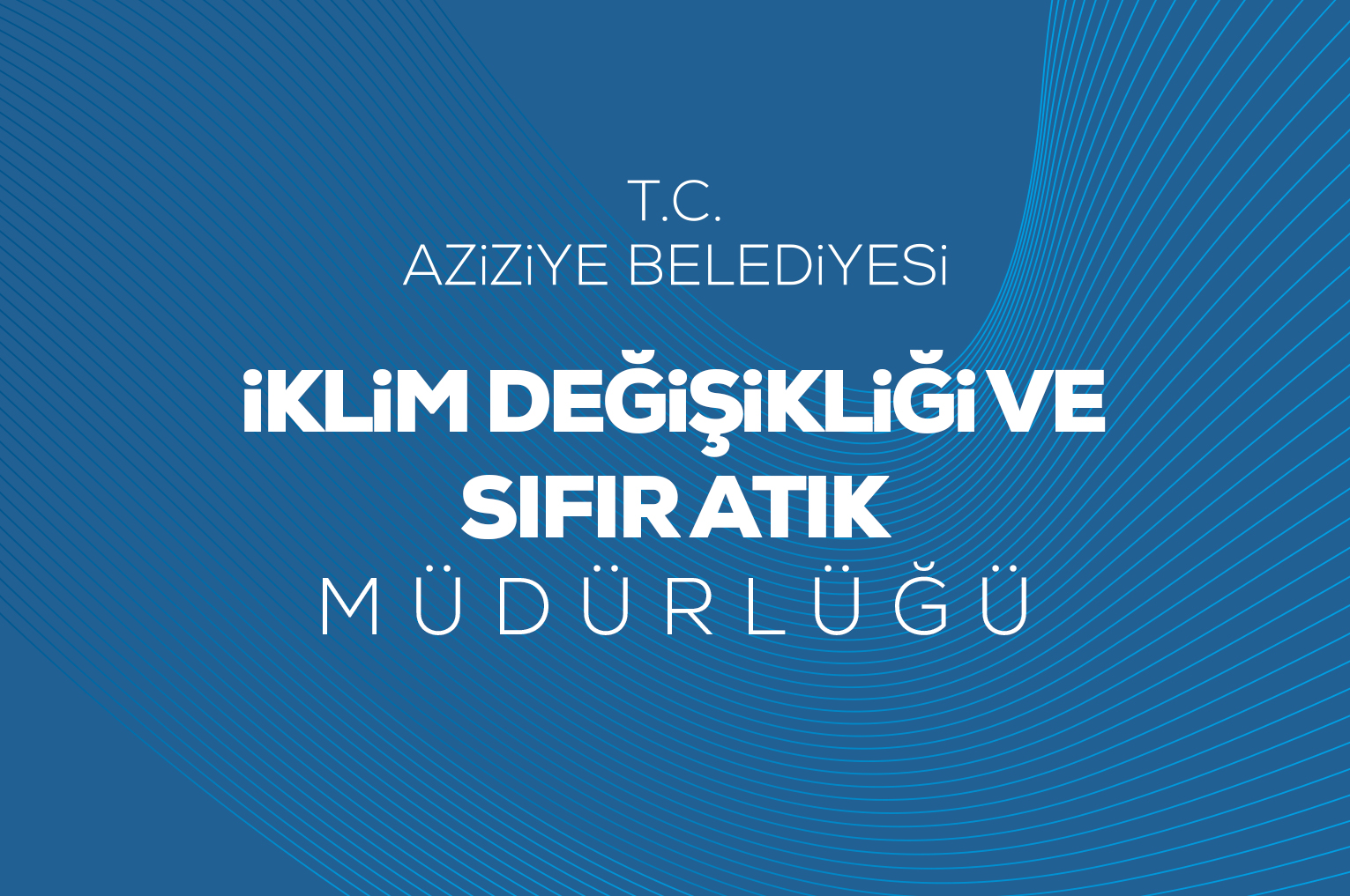 İklim Değişikliği ve Sıfır Atık Müdürlüğü